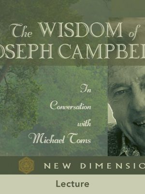 The Wisdom of Joseph Campbell