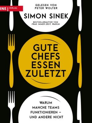 Gute Chefs essen zuletzt