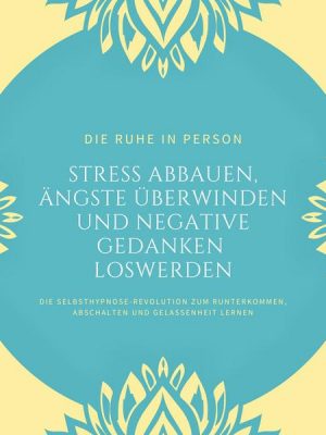 Die Ruhe in Person: Stress abbauen