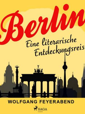 Berlin - eine literarische Entdeckungsreise