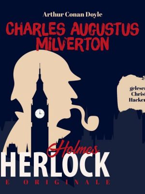 Die Originale: Charles Augustus Milverton