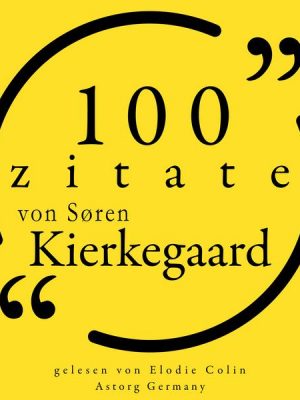 100 Zitate von Søren Kierkegaard