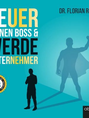 Feuer Deinen Boss & Werde Unternehmer