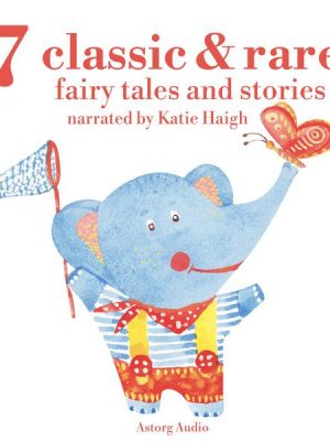 7 classic and rare fairy tales and stories for little children