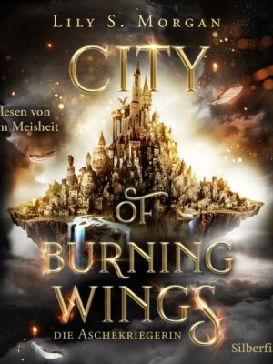 City of Burning Wings. Die Aschekriegerin