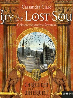 City of Lost Souls / Chroniken der Unterwelt Bd.5