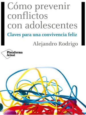 Cómo prevenir conflictos con adolescentes