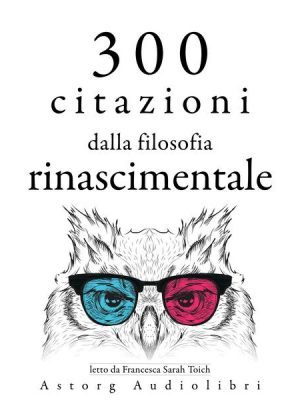 300 citazioni dalla filosofia rinascimentale