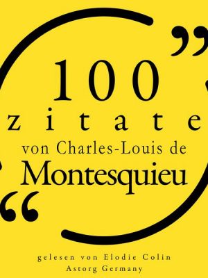 100 Zitate von Charles-Louis de Montesquieu