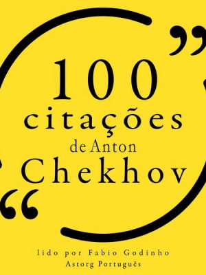 100 citações de Anton Chekhov