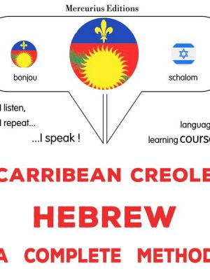 Carribean Creole - Hebrew : a complete method