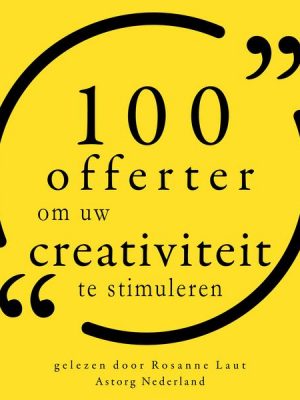 100 citaten om uw creativiteit te stimuleren