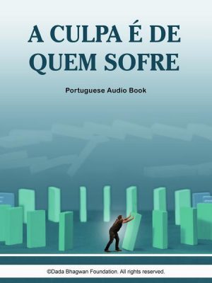 A Culpa é de Quem Sofre - Portuguese Audio Book