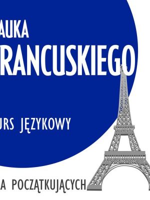 Nauka francuskiego (kurs językowy dla początkujących)