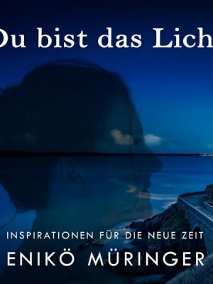 Du bist das Licht