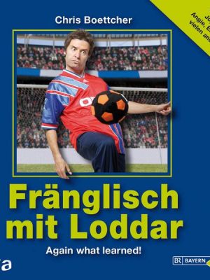 Fränglisch mit Loddar