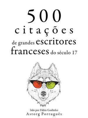 500 citações de grandes escritores franceses do século 17