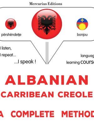 Albanian - Carribean Creole : a complete method