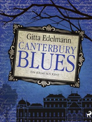 Canterbury Blues: Ein Krimi aus Kent