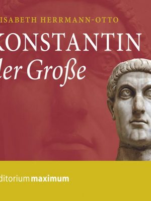 Konstantin der Große (Ungekürzt)