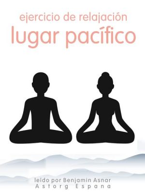 Ejercicio de relajación Lugar pacífico