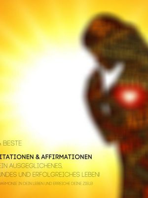 Harmonie-Serie: Meditationen&Affirmationen für ein ausgeglichenes