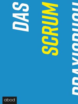 Das Scrum-Praxisbuch