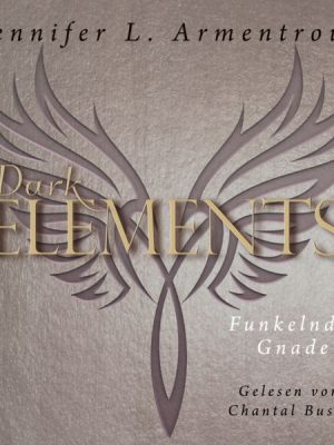 Dark Elements 6 - Funkelnde Gnade (ungekürzt)