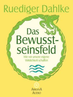 Das Bewusstseinsfeld