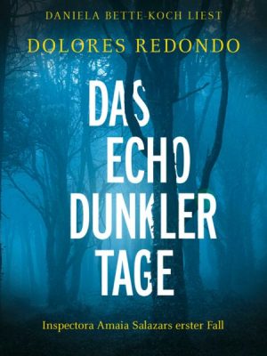 Das Echo dunkler Tage