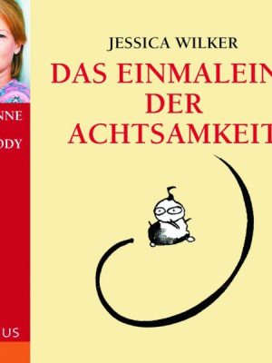 Das Einmaleins der Achtsamkeit