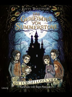 Das Geheimnis von Summerstone - Die furchtlosen Vier