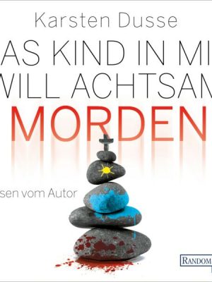 Das Kind in mir will achtsam morden