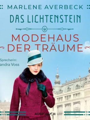 Das Lichtenstein: Modehaus der Träume (ungekürzt)