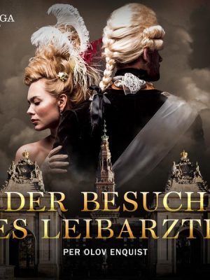 Der Besuch des Leibarztes