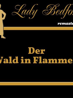 Folge 14: Der Wald in Flammen