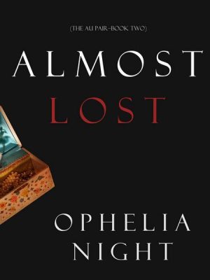 Almost Lost (The Au Pair—Book Two)