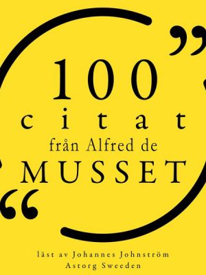100 citat från Alfred de Musset
