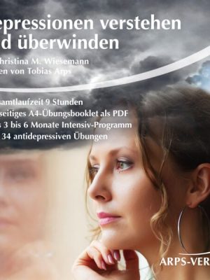 Depressionen verstehen und überwinden - die 6-Monats-Therapie