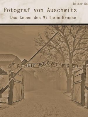 Der Fotograf von Auschwitz