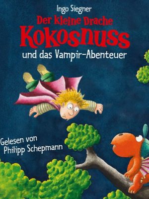 Der kleine Drache Kokosnuss und das Vampir-Abenteuer