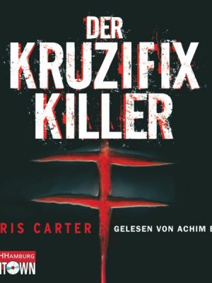 Der Kruzifix-Killer (Ein Hunter-und-Garcia-Thriller 1)