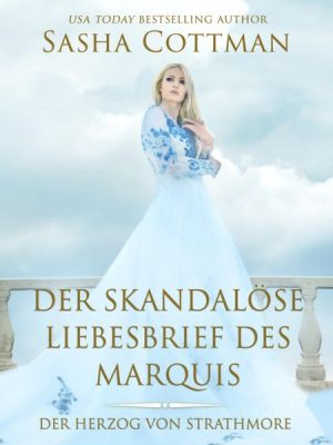 Der skandalöse Liebesbrief des Marquis