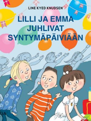 Lilli ja Emma juhlivat syntymäpäiviään