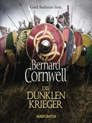 Die dunklen Krieger / Uhtred-Saga Bd.9