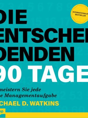 Die entscheidenden 90 Tage