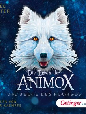 Die Erben der Animox 1. Die Beute des Fuchses