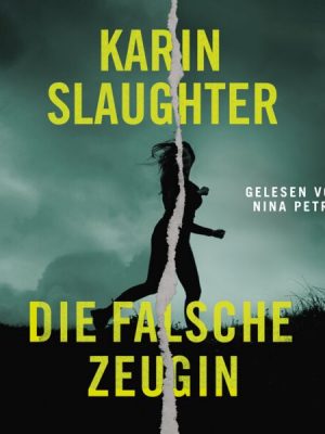 Die falsche Zeugin (ungekürzt)