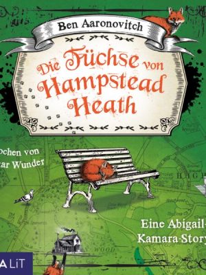 Die Füchse von Hampstead Heath. Eine Abigail-Kamara-Story