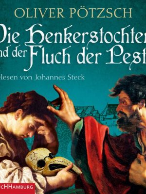 Die Henkerstochter und der Fluch der Pest (Die Henkerstochter-Saga 8)